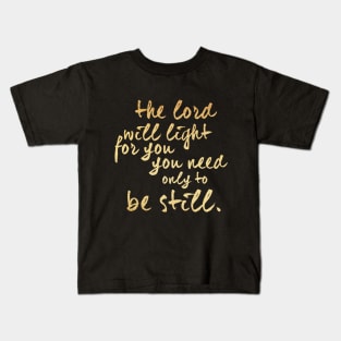 The lord will light for you Kids T-Shirt